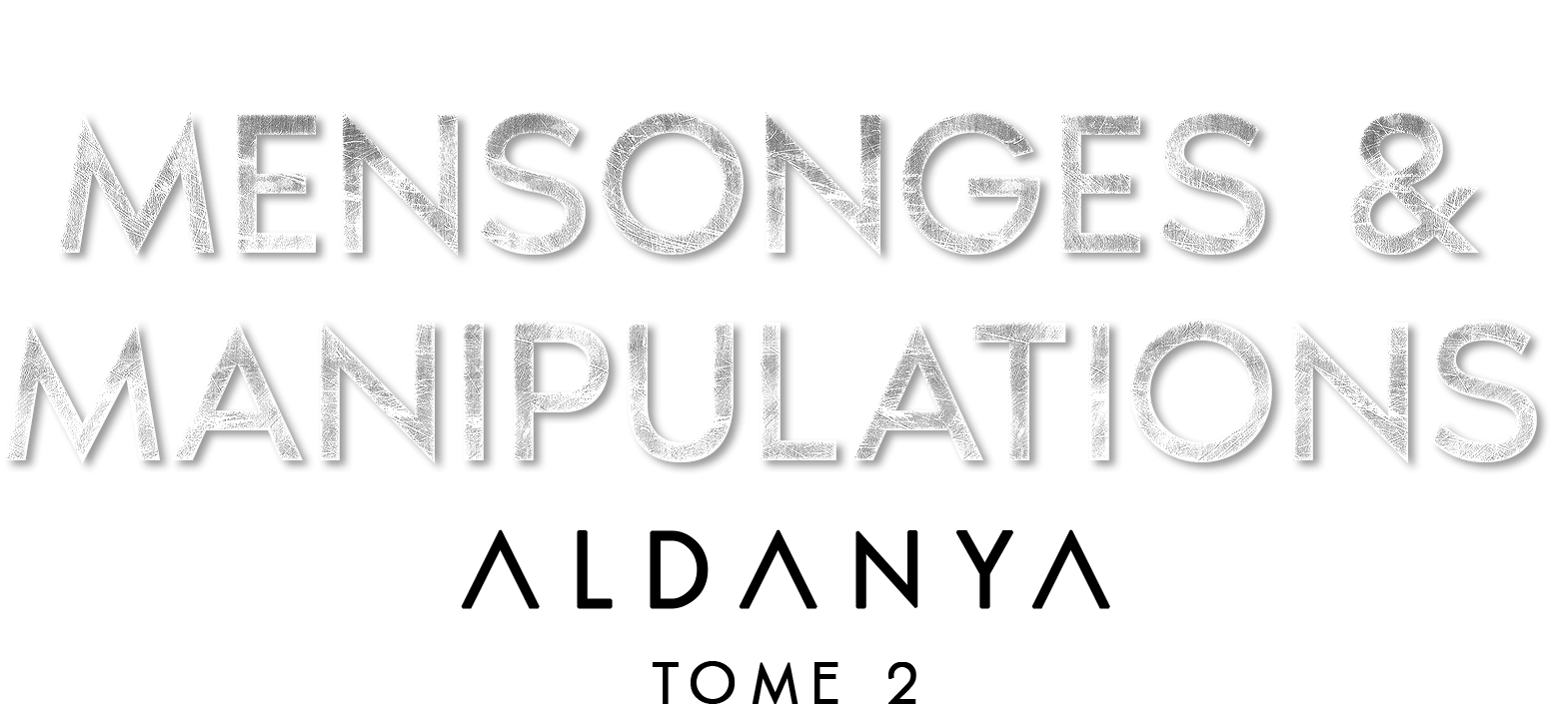 Aldanya 2 – Mensonges & Manipulations